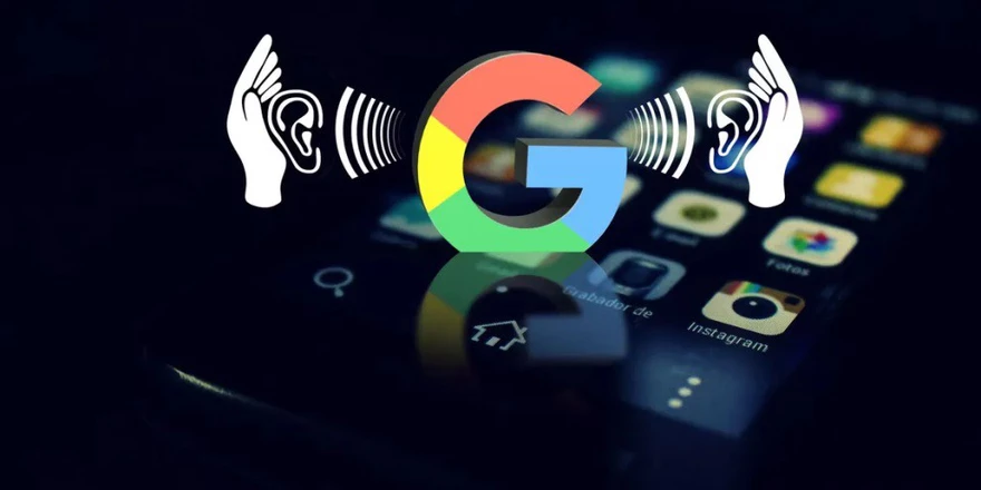 Google te escucha ¿cómo desactivar la opción de tu teléfono celular para no ser espiado?